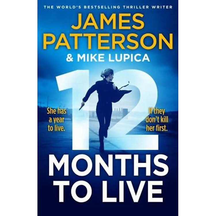 Sách - 12 Months to Live A Knock-Out New Series from James Patterson by James Patterson (UK edition, Paperback)