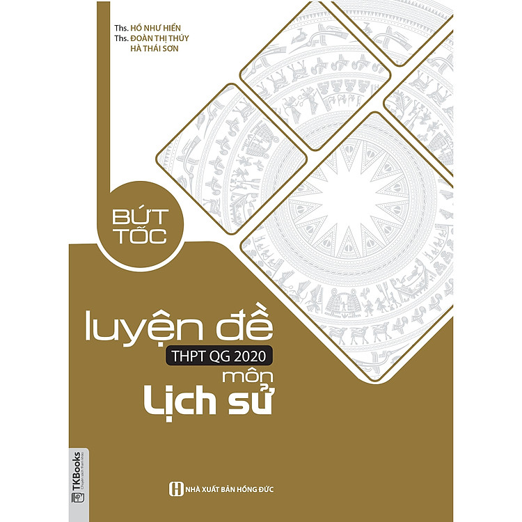Sách BỨT TỐC LUYỆN ĐỀ THPTQG 2020 MÔN LỊCH SỬ TV