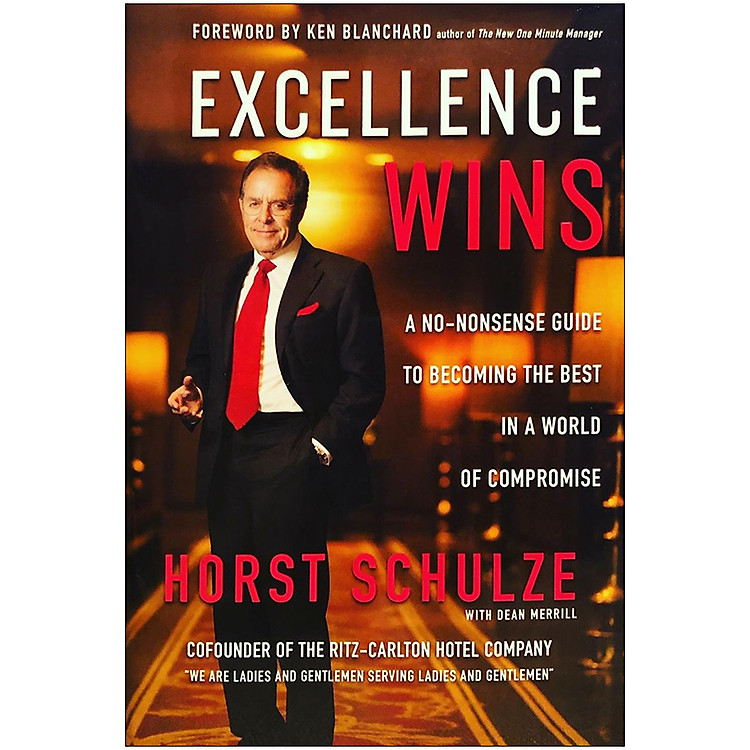 Sách Excellence Wins: A No-Nonsense Guide to Becoming the Best in a World of Compromise