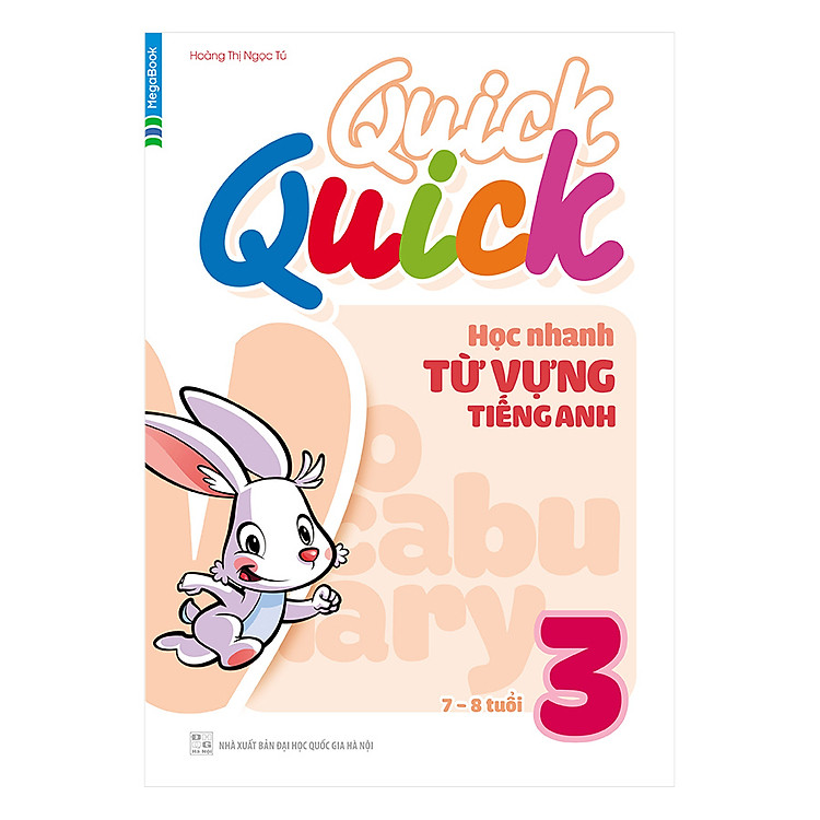 Sách Quick Quick Học Nhanh Từ Vựng Tiếng Anh 3 (7 - 8 Tuổi)