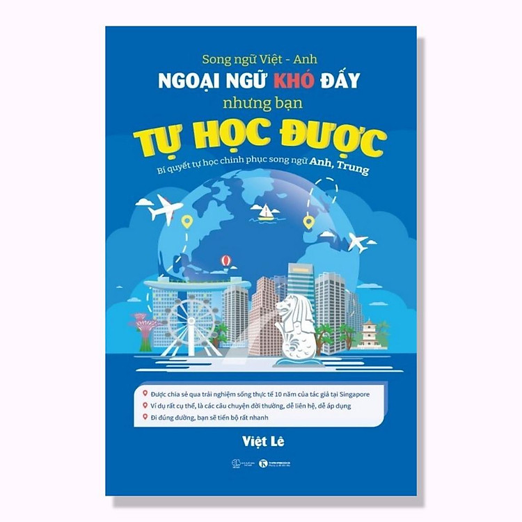 (Song Ngữ) Ngoại Ngữ Khó Đấy Nhưng Bạn Tự Học Được:Bí Quyết Tự Chinh Phục Song Ngữ Anh,Trung - Bản Quyền