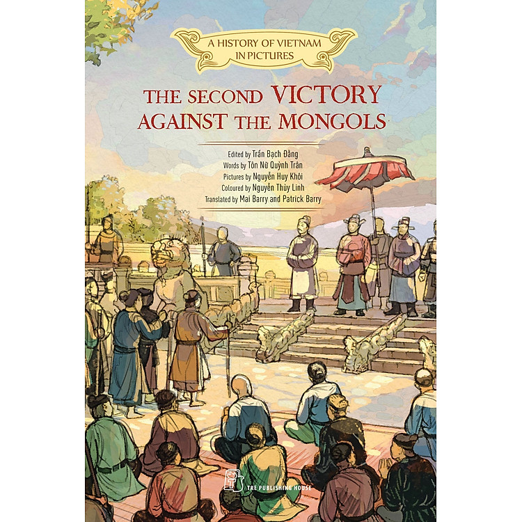 A History of Vietnam in Pictures: The Second Victory against the Mongols (In colour) - 85000