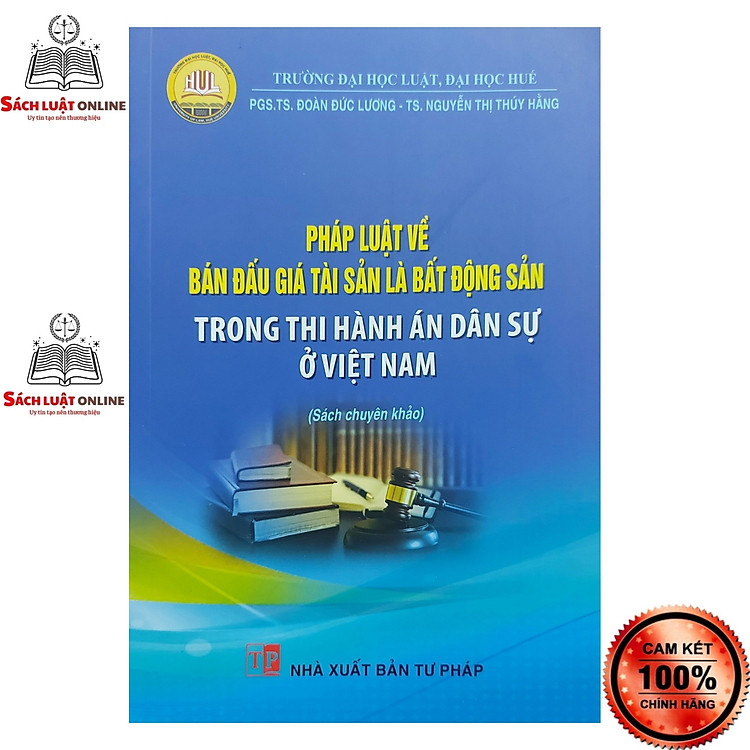 Sách - Pháp luật về bán đấu giá tài sản là bất động sản trong thi hành án dân sự ở Việt Nam