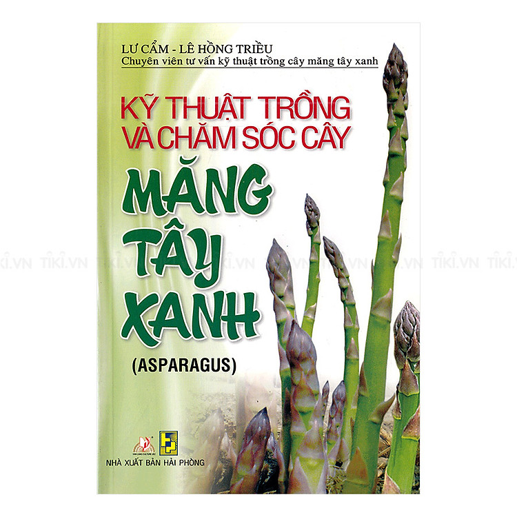 Sách Kỹ Thuật Trồng Và Chăm Sóc Cây Măng Tây Xanh