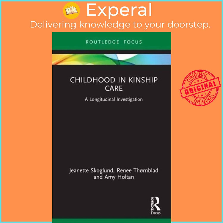 Sách - Childhood in Kinship Care - A Longitudinal Investigation by Jeanette Skoglund (UK edition, paperback)