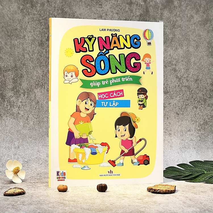 Kỹ Năng Sống Giúp Trẻ Phát Triển – Học Cách Tự Lập