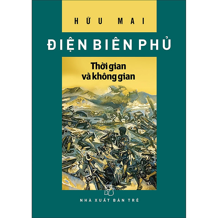 Điện Biên Phủ – Thời gian và không gian