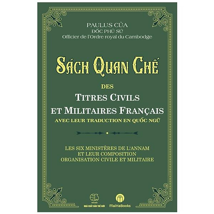 Quan Chế – Des Titres Civils Et Militaires Francais Avec Leur Traduction En Quốc Ngữ