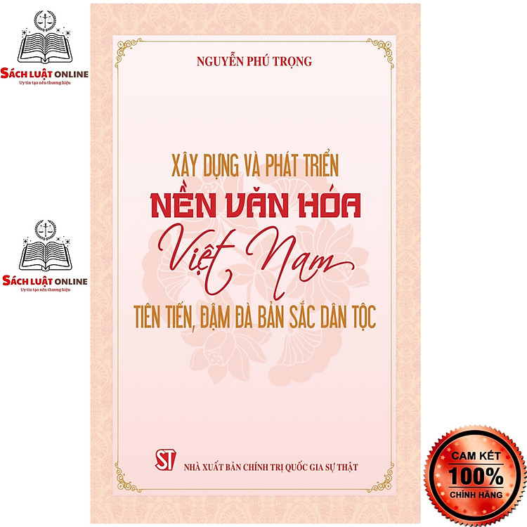 Sách - Xây dựng và phát triển nền văn hóa Việt Nam tiên tiến đậm đà bản sắc dân tộc