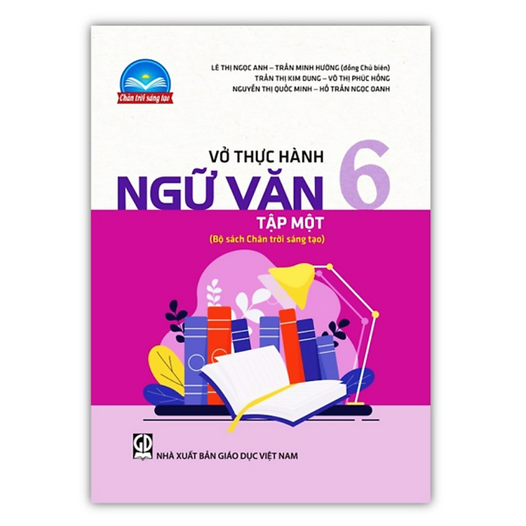 Vở thực hành Ngữ văn 6 – Tập 1 (Bộ sách Chân trời sáng tạo)