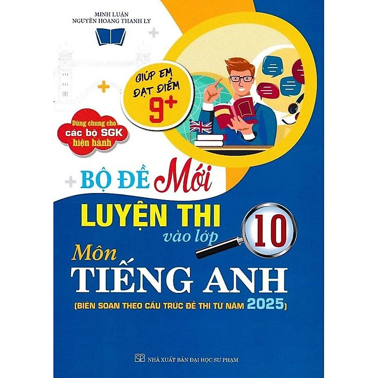 Bộ Đề Luyện Thi Vào Lớp 10 Môn Tiếng Anh Cấu Trúc 2025