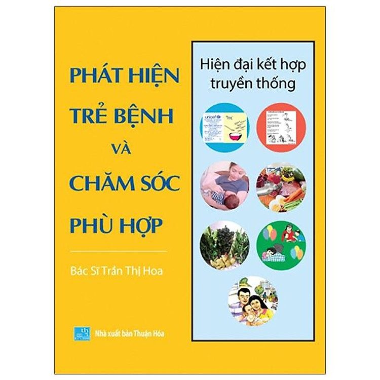 Chăm sóc sức khỏe trẻ em toàn diện: PHÁT HIỆN TRẺ BỆNH VÀ CHĂM SÓC PHÙ HỢP