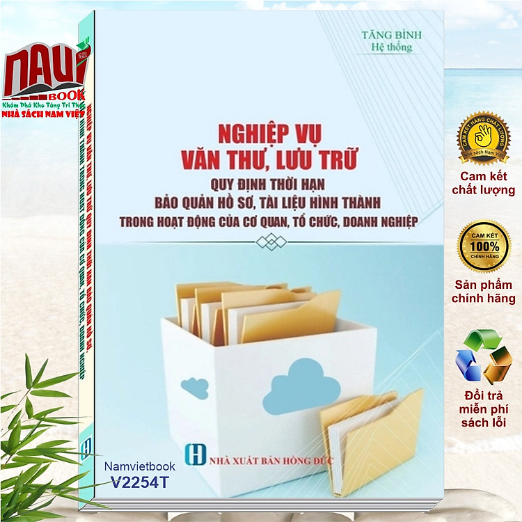 Nghiệp Vụ Văn Thư Lưu Trữ – Quy Định Thời Hạn Bảo Quản Hồ Sơ, Tài Liệu
