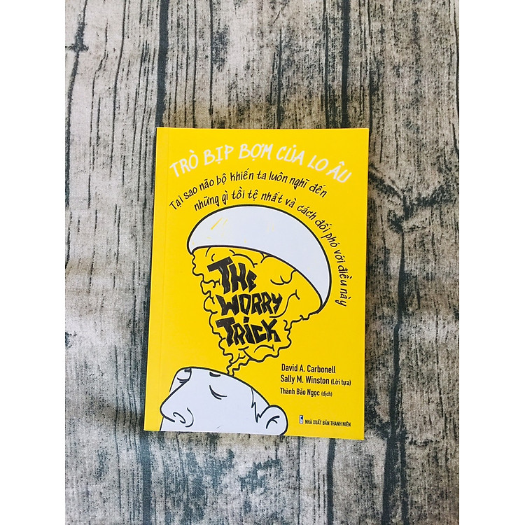 Trò Bịp Bợm Của Lo Âu – Tại Vĩnh Thụy