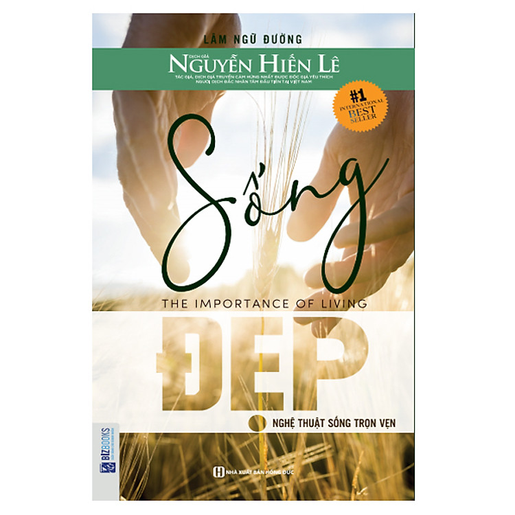 Sách Sống Đẹp: Nghệ Thuật Sống Trọn Vẹn - Nguyễn Hiến Lê