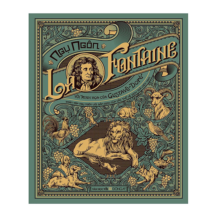 Ngụ Ngôn La Fontaine - Toàn Tập Ngụ Ngôn Với Bản Dịch Của Các Thế Hệ Dịch Giả Việt Nam