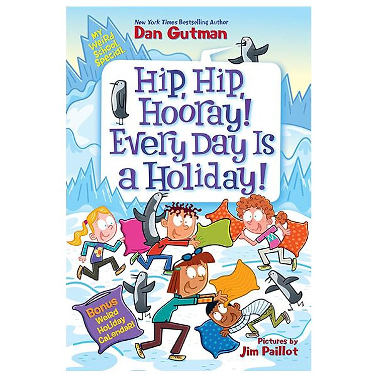 My Weird School Special - Hip, Hip, Hooray! Every Day Is A Holiday! - Ảnh 3