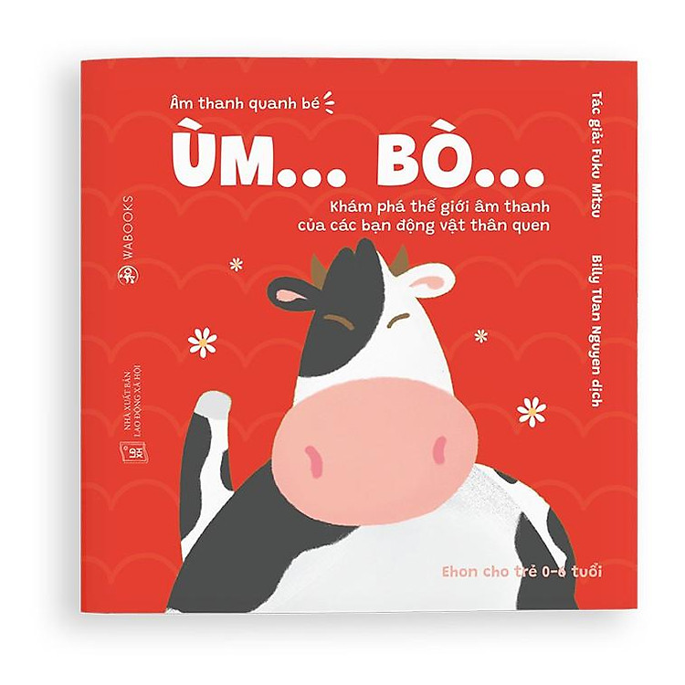 Sách Ehon Âm Thanh Quanh Bé - Ùm Bò - Dành cho trẻ từ 0 - 6 tuổi