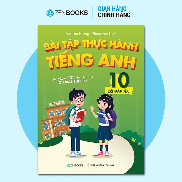 Bài Tập Thực Hành Tiếng Anh Lớp 10 – Có Đáp Án