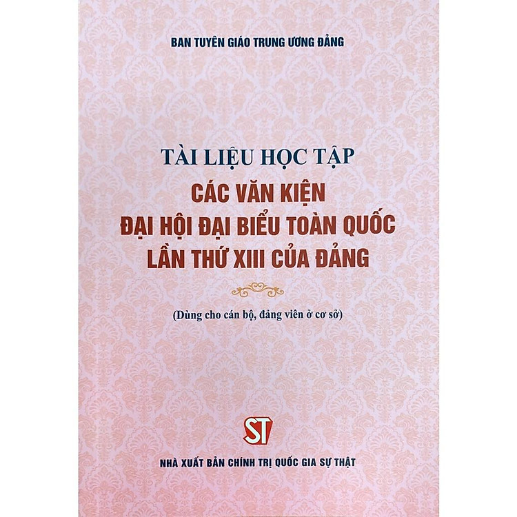 Tài Liệu Học Tập Các Văn Kiện Đại Hội Đại Biểu Toàn Quốc Lần Thứ 13 Của Đảng