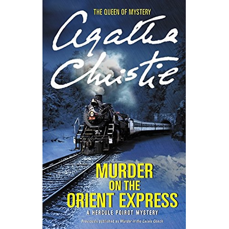 Sách Murder on the Orient Express : A Hercule Poirot Mystery (Previously published as Murder in Calais Coach) (Agatha Christie)