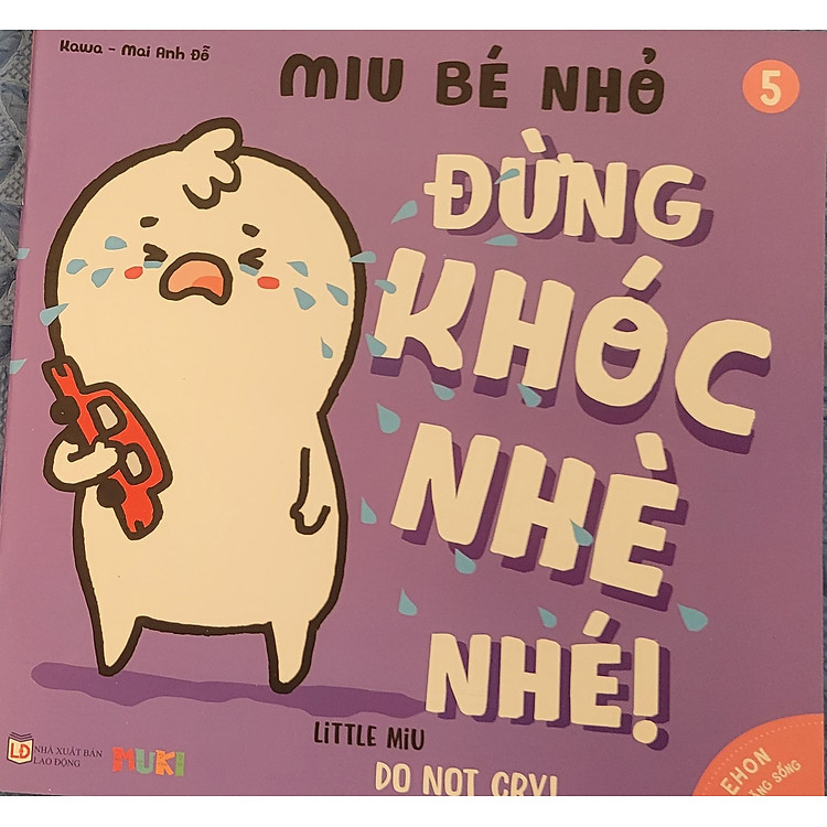 Sách Ehon Miu Bé Nhỏ Phần 1 Song Ngữ - Đừng Khóc Nhè Nhé