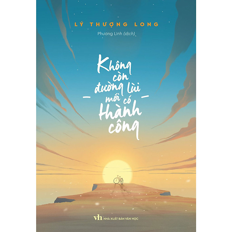 Sách Không Còn Đường Lùi Mới Có Thành Công