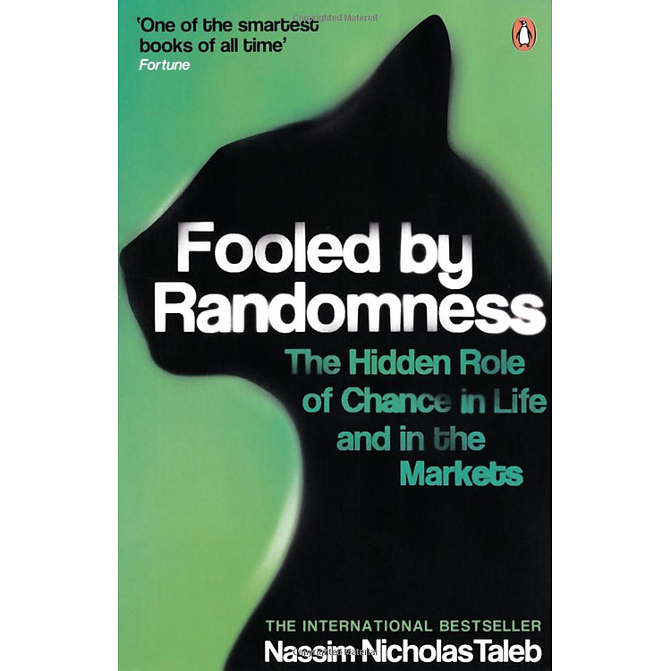 Fooled By Randomness: The Hidden Role Of Chance In Life And In The Markets - Ảnh 2