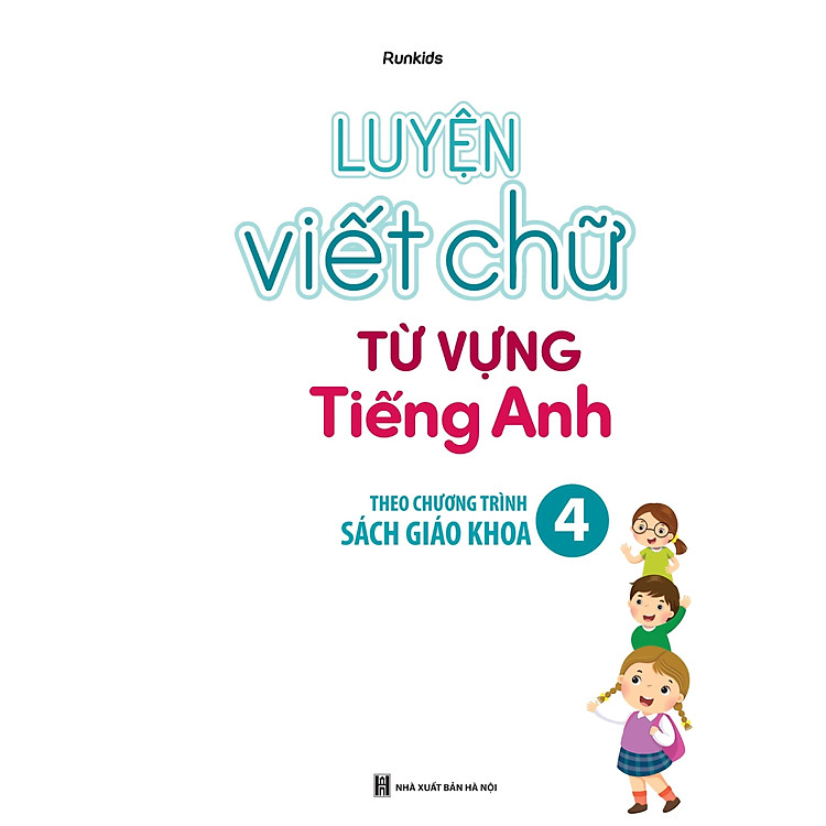 Luyện Viết Chữ Từ Vựng Tiếng Anh Theo Chương Trình Sách Giáo Khoa 4 - Ảnh 2