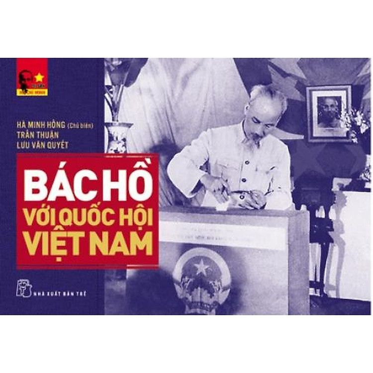 Di Sản Hồ Chí Minh - Bác Hồ Với Quốc Hội Việt Nam