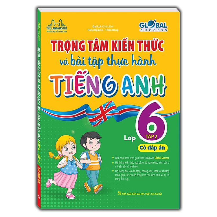 Global Success – Trọng Tâm Kiến Thức Và Bài Tập Thực Hành Tiếng Anh Lớp 6 – Có Đáp Án (Tập 2)