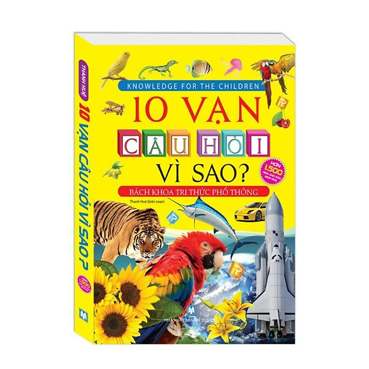 10 Vạn Câu Hỏi Vì Sao? Bách Khoa Tri Thức Phổ Thông
