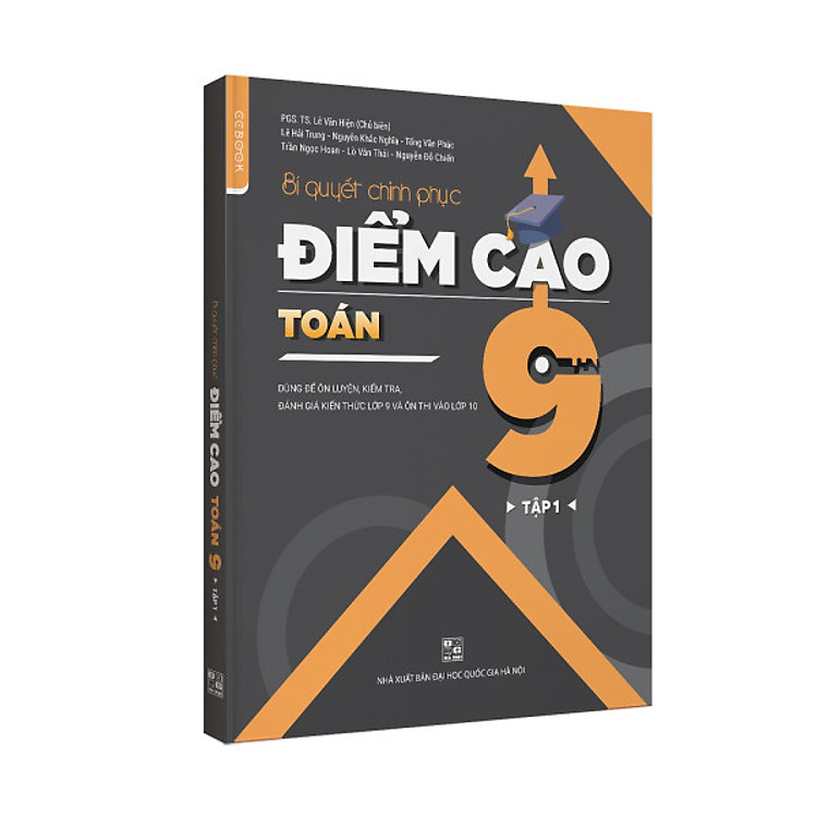 Sách Bí quyết chinh phục điểm cao Toán 9 Tập 1