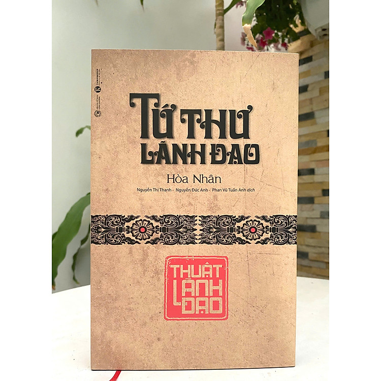 Tứ thư lãnh đạo: Thuật lãnh đạo - Ảnh 3
