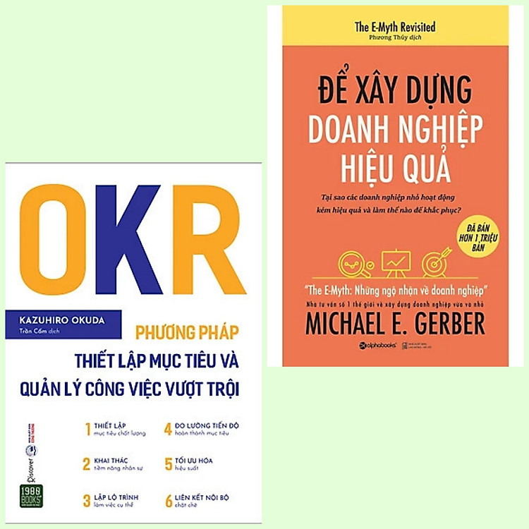 Combo 2 cuốn: OKR - Phương Pháp Thiết Lập Mục Tiêu Và Quản Lý Công Việc Vượt Trội + Để Xây Dựng Doanh Nghiệp Hiệu Quả (Sách Kinh Tế/Đầu Tư/Kinh Doanh/Xây Dựng)