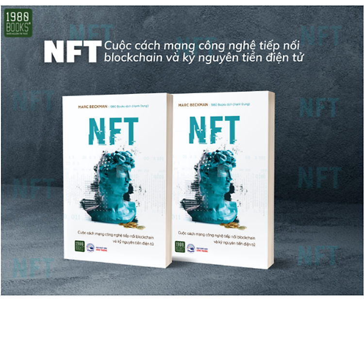 NFT – Cuộc Cách Mạng Công Nghệ Tiếp Nối Blockchain Và Kỷ Nguyên Tiền Điện Tử