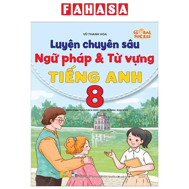 Luyện Chuyên Sâu Ngữ Pháp Và Từ Vựng Tiếng Anh 8