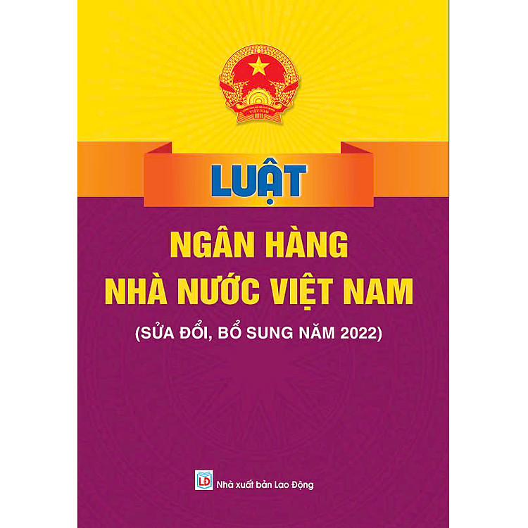 Luật Ngân Hàng Nhà Nước Việt Nam (Sửa đổi, bổ sung năm 2022)