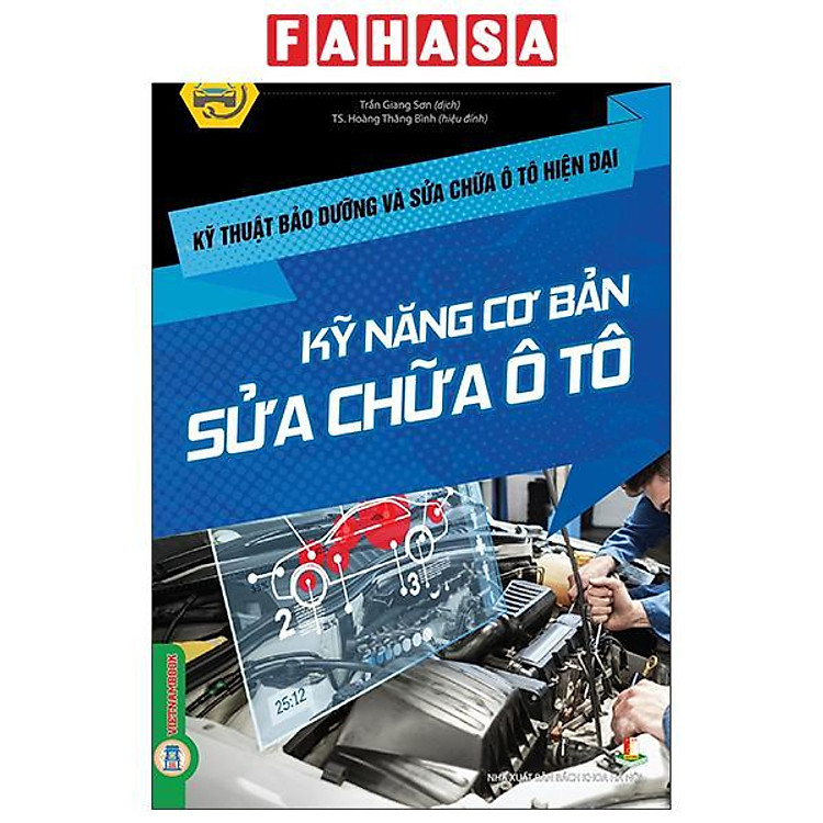 Sách - Kỹ Thuật Bảo Dưỡng Và Sửa Chữa Ô Tô Hiện Đại - Kỹ Năng Cơ Bản Sửa Chữa Ô Tô