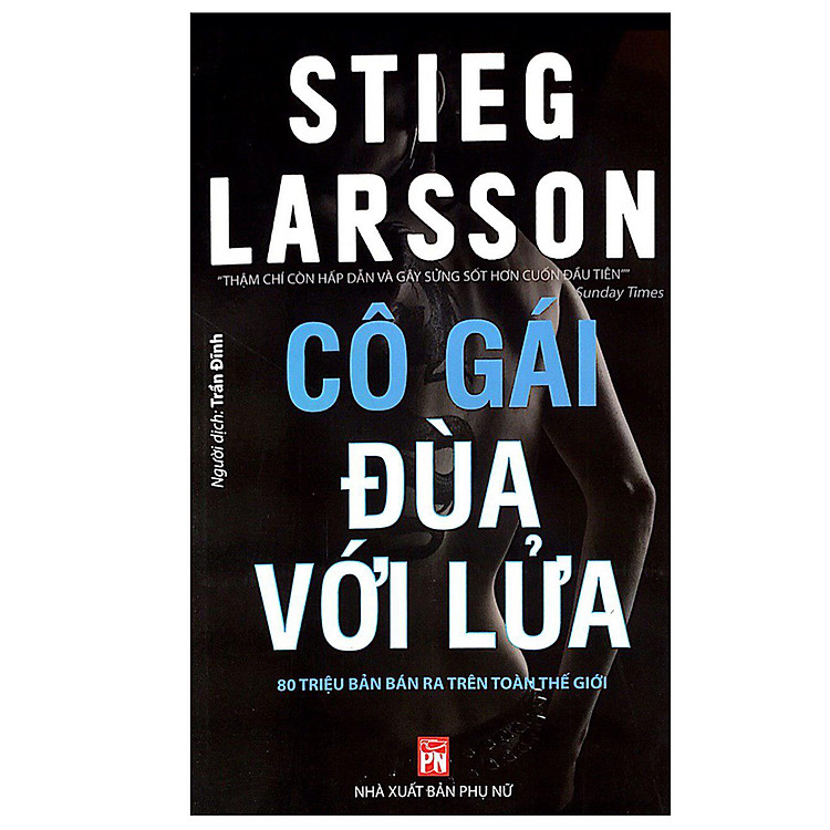 Cô Gái Đùa Với Lửa (Tái Bản) - Ảnh 3