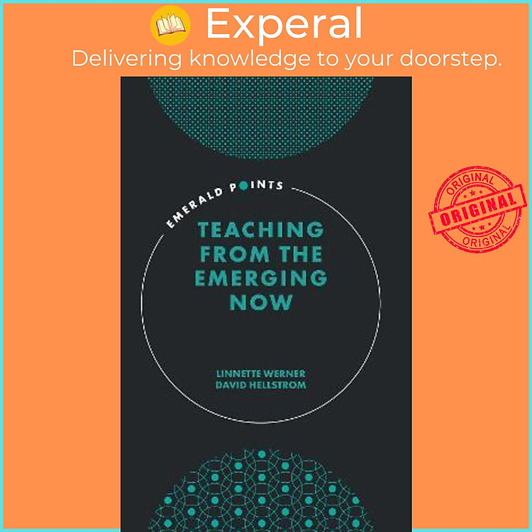 Sách - Teaching from the Emerging Now by Linnette Werner (UK edition, hardcover)