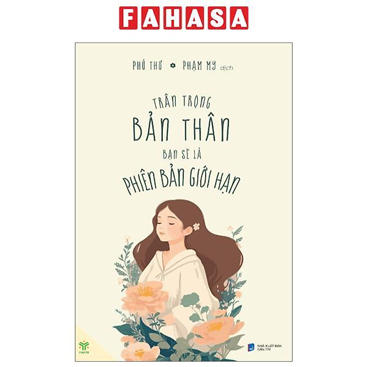 Trân Trọng Bản Thân Bạn Sẽ Là Phiên Bản Giới Hạn