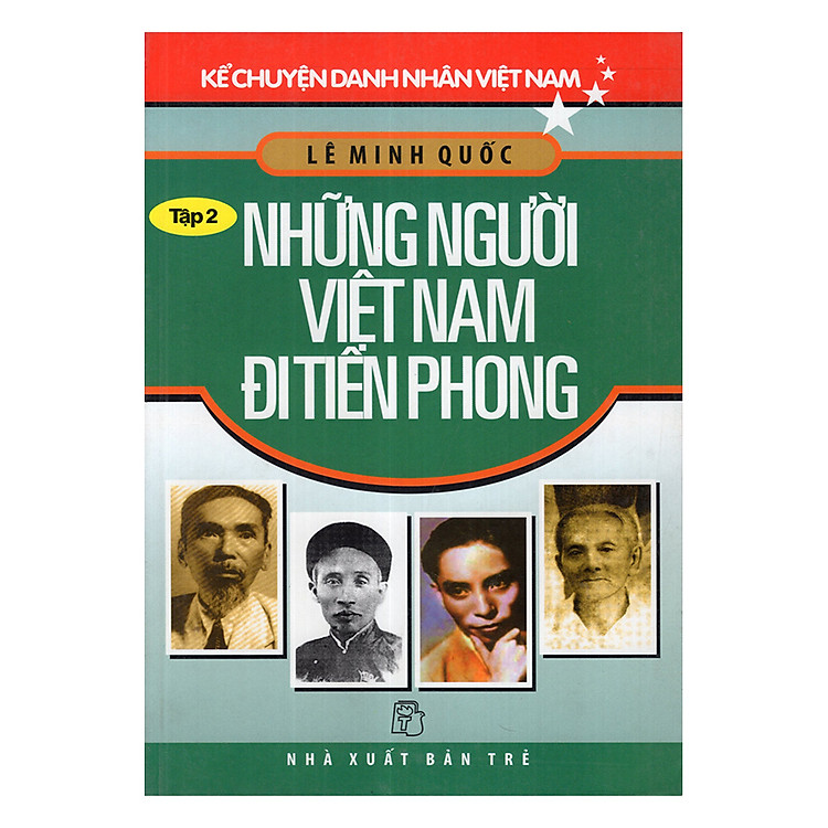 Sách Kể Chuyện Danh Nhân Việt Nam (Tập 2) - Những Người Việt Nam Đi Tiên Phong