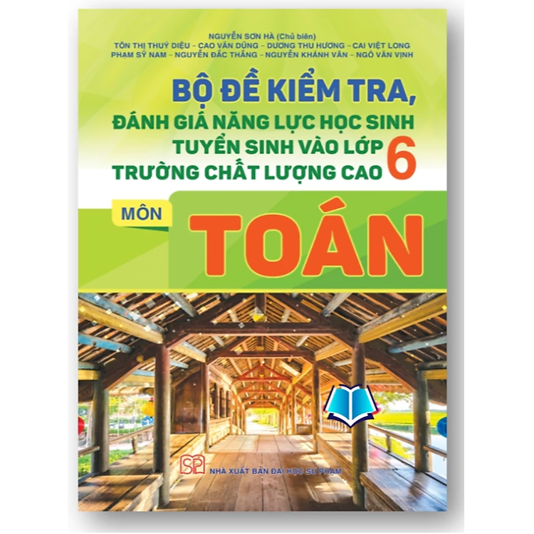 Bộ đề kiểm tra đánh giá năng lực học sinh tuyển sinh vào lớp 6 trường chất lượng cao môn Toán