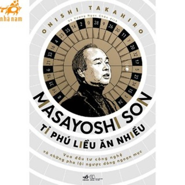 Sách - Masayoshi Son - Tỉ phú liều ăn nhiều (Nhã Nam HCM)