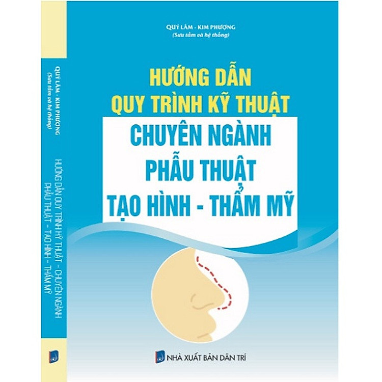 Hướng Dẫn Quy Trình Kỹ Thuật Chuyên Ngành Phẫu Thuật Tạo Hình Thẩm Mỹ - Ảnh 2