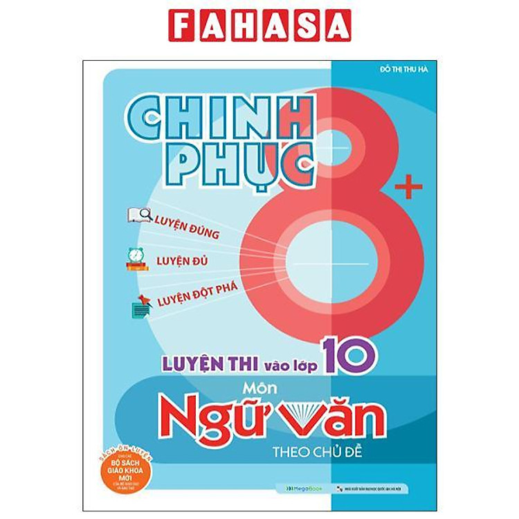Sách - Chinh Phục 8+ - Chinh Phục Luyện Thi Vào Lớp 10 Môn Ngữ Văn Theo Chủ Đề (Tái Bản 2025)