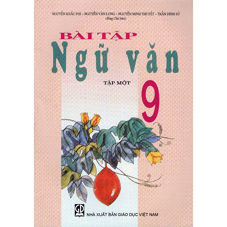 Sách Bài Tập Ngữ Văn Lớp 9 - Tập 1 (Tái Bản)