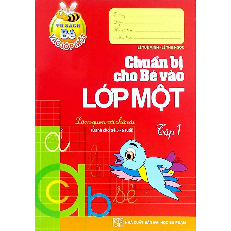 Bé Vào Lớp 1 – Chuẩn Bị Cho Bé Vào Lớp Một (Tập 1)