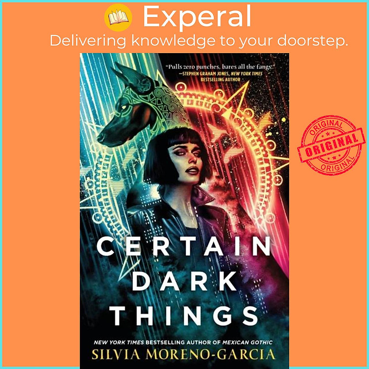 Sách - Certain Dark Things - A Novel by Silvia Moreno-Garcia (UK edition, paperback)